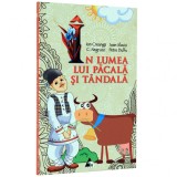 In lumea lui Pacala si Tandala