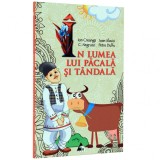 In lumea lui Pacala si Tandala -, Editura Agora