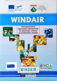 WINDAIR. MANAGEMENTUL SIGURANTEI ALIMENTULUI IN DOMENIUL VINULUI SI PRODUSELOR LACTATE-CECILIA POP, VALERIU-258163