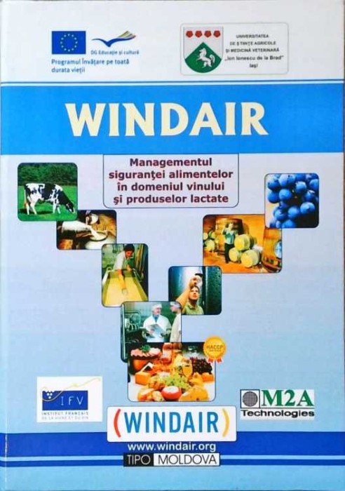 WINDAIR. MANAGEMENTUL SIGURANTEI ALIMENTULUI IN DOMENIUL VINULUI SI PRODUSELOR LACTATE-CECILIA POP, VALERIU-258163
