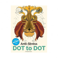 Anti-Stress Dot to Dot: Relaxing & Inspirational Adult Dot to Dot Colouring Book