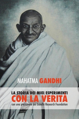 Mahatma Gandhi, la storia dei miei esperimenti con la Verit foto
