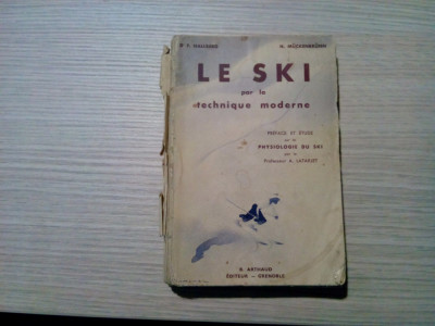 LE SKI par la Tehnique Moderne - F. Hallberg, H. Muckenbrunn - 1936, 434 p. foto