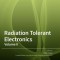 Radiation Tolerant Electronics, Volume II