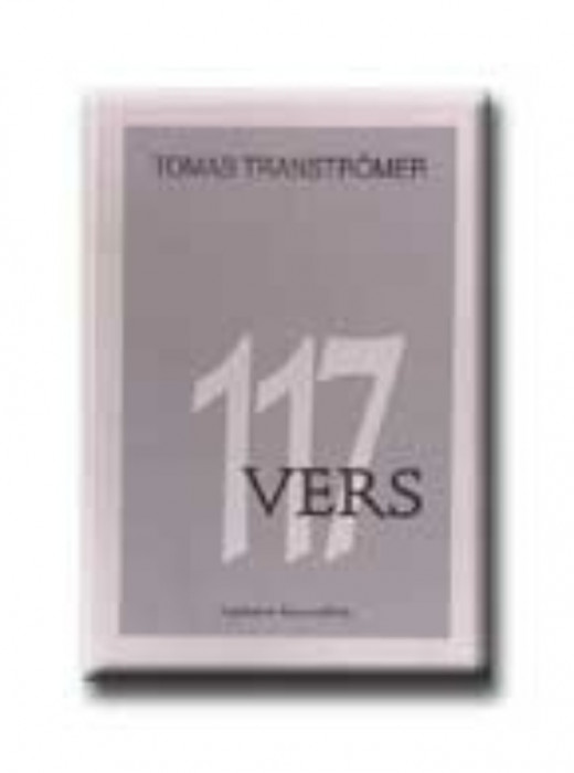 117 vers - Tomas Transtr&ouml;mer