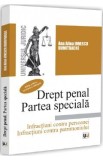 Drept penal. Partea speciala. Infractiuni contra persoanei. Infractiuni contra patrimoniului Ed.3 - Ana Alina Ionescu Dumitrache