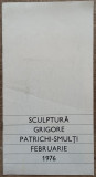 Expozitie sculptura Grigore Patrichi-Smulti 1976