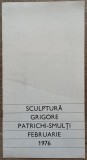 Expozitie sculptura Grigore Patrichi-Smulti 1976