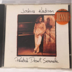 * CD muzica pop: Joshua Kadison ‎– Painted Desert Serenade