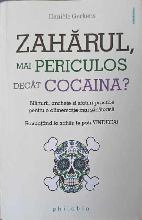 ZAHARUL, MAI PERICULOS DECAT COCAINA?-DANIELE GERKENS-250101
