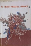 Au Murit Povestile - Ion Florian Panduru, 1983, Facla, Roman, Beletristica, Carte Necartonata