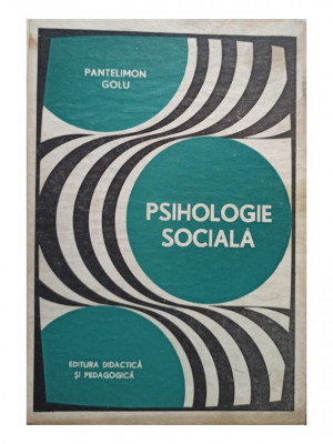 Pantelimon Golu - Psihologie sociala (editia 1974) foto