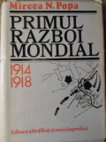 PRIMUL RAZBOI MONDIAL 1914-1918-MIRCEA N. POPA
