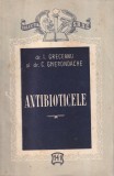 Carte Antibioticele - dr. I. Greceanu, dr. C. Gherondache - Ghid Medical