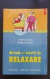 Metode și tehnici de relaxare - Charly Cungi, Serge Limousin