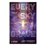 Every Sky a Grave