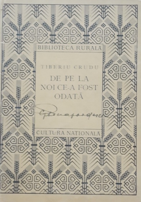 DE PE LA NOI CE-A FOST ODATA - TIBERIU CRUDU