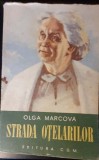 Olga Marcova, Strada Otelarilor, 1952
