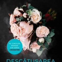 Descătușarea. Crossfire (Vol. 5) - Paperback - Sylvia Day - Litera