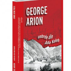 Umbrele din Ada Kaleh (Vol. 7) - Paperback brosat - George Arion - Crime Scene Press