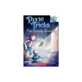 The Greedy Gremlin: A Branches Book (Pixie Tricks #2), Volume 2