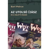 Az utols&oacute; &iacute;j&aacute;sz - &eacute;s a halotti maszk - Earl Peirce