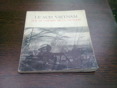 LE SUD VIETNAM SUR LE CHEMIN DE LA VICTOIRE foto