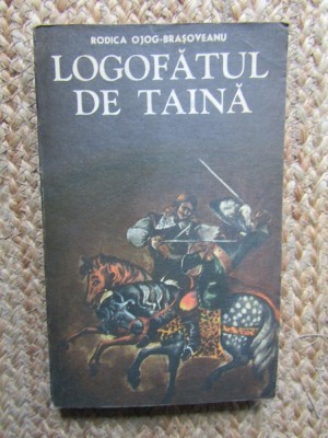 Logofatul de taina - Rodica Ojog-Brasoveanu foto