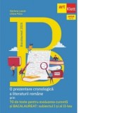 Bacalaureat 2025. O prezentare cronologica a literaturii romane prin 70 de teste pentru evaluarea curenta si bacalaureat: subiectul I si al II-lea
