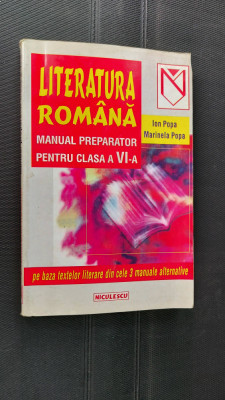 LITERATURA ROMANA MANUAL PREPARATOR CLASA A VI A ION POPA EDIT NICULESCU foto