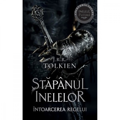 Intoarcerea Regelui - J.R.R. Tolkien, editia 2023 foto