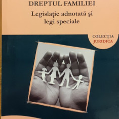 Dreptul familiei Legislatie adnotata si legi speciale