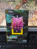 Hawaii, National Geographic, Traveler, biblioteca Adevărul, București 2010, 134