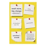 Small Move, Big Change: Using Microresolutions to Transform Your Life Permanently