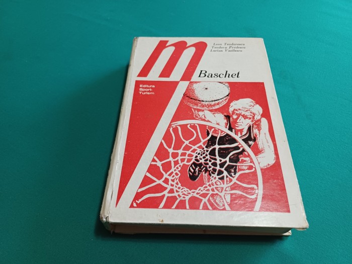 BASCHET TEORIE TACTICĂ PROBLEME DE METODICĂ / LEON TEODORESCU /1979*27