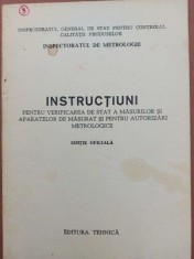 Instructiuni pentru verificarea de stat a masurilor si aparatelor de masurat si pentru autorizari metrologice