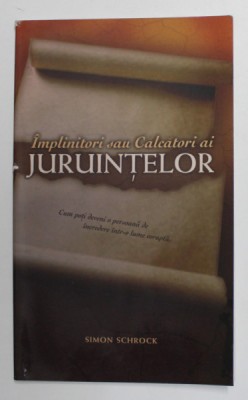 IMMPLINATORI SAU CALCATORI AI JURUINTELOR de SIMON SCHROCK , 2009 foto