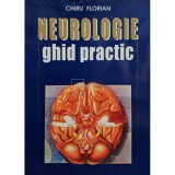 Chiru Florian - Neurologie - Ghid practic (Editia: 1998)