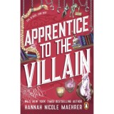 Apprentice to the Villain - Hannah Nicole Maehrer