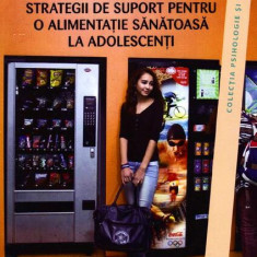 Strategii de suport pentru o alimentaţie sănătoasă la adolescenţi - Paperback brosat - Denise de Ridder, Emely de Vet, John de Wit, Marijn Stok - ASCR