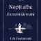 Nopti Albe. Oameni Sarmani , F.M. Dostoievski - Editura Bookzone