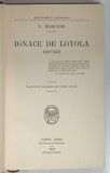 IGNACE DE LOYOLA 1491-1556 par L. MARCUSE, PARIS 1936