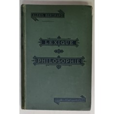 LEXIQUE DE PHILOSOPHIE par ALEXIS BERTRAND , 1892