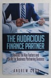 THE AUDACIOUS FINANCE PARTNER by ANDREW CODD , ANII &#039;2000