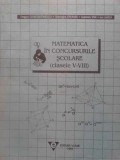 MATEMATICA IN CONCURSURILE SCOLARE CLASELE V-VIII-DRAGOS CONSTANTINESCU, GHEORGHE DRUGAN, GABRIELA ENE, ION-232495