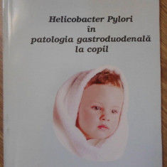 HELICOBACTER PYLORI IN PATOLOGIA GASTRODUODENALA LA COPIL-MARIN BURLEA