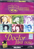 DVD Teatru: Doctor fara voie ( seria Capodoperele teatrului romanesc )