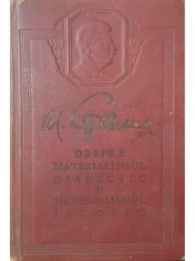 I. Stalin - Despre materialismul dialectic si materialismul istoric, vol. 1 (Editia: 1951) foto