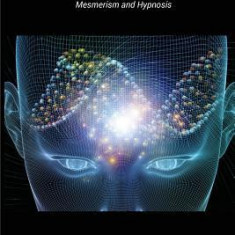 Self-Suggestion: And the New Huna Theory of Mesmerism and Hypnosis