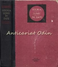 Istoria Lumii In Date - Horia C. Matei, Florin Constantiniu, Marcel D. Popa foto